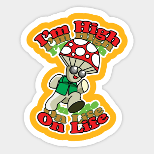 I'm high on life Sticker